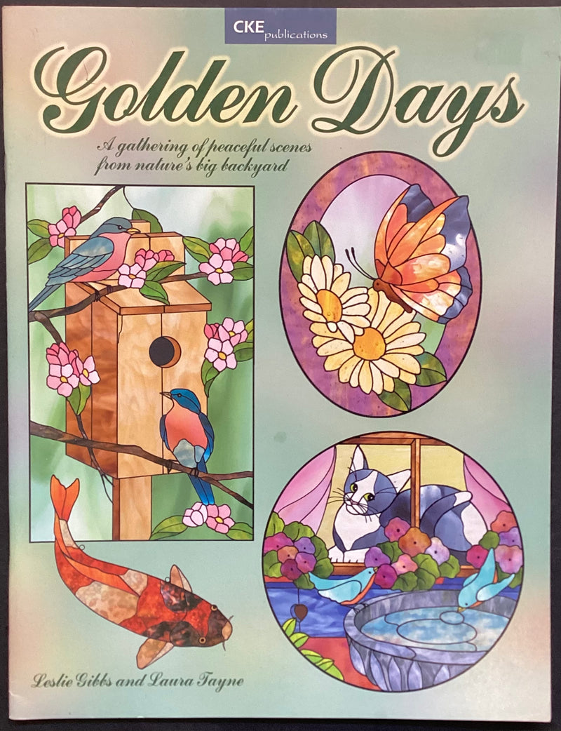 Golden Days A Gathering of Peaceful Scenes From Nature’s Big Backyard by Leslie Gibbs & Laura Tayne