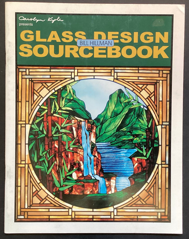 Glass Design Sourcebook by Bill Hillman