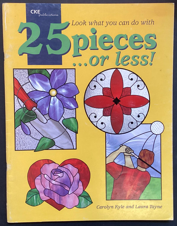 25 Pieces or less! by Carolyn Kyle & Laura Tayne