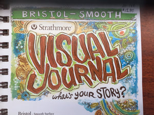 Strathmore - Visual Journal mixed media 5.5 in x 8in